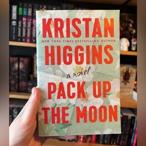 Pack Up the Moon by Kristan Higgins ($12 or 3/$20)
